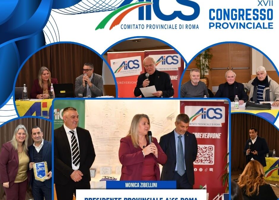 XVII Congresso Provinciale di Roma: Un Nuovo Quadriennio per AiCS Roma